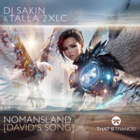TALLA 2XLC & DJ SAKIN - NOMANSLAND (DAVID'S SONG)